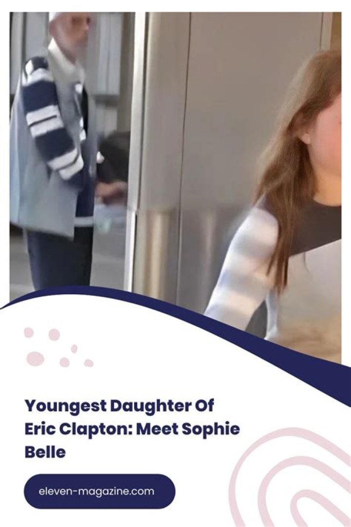 Sophie Belle Clapton: The Life and Legacy of Eric Clapton's Daughter